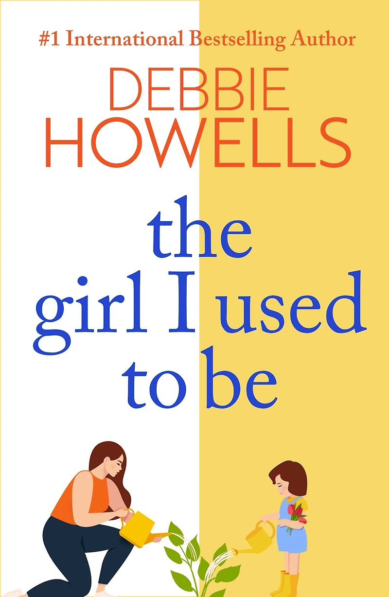 The Girl I Used To Be: A heartbreaking, uplifting read from Debbie Howells