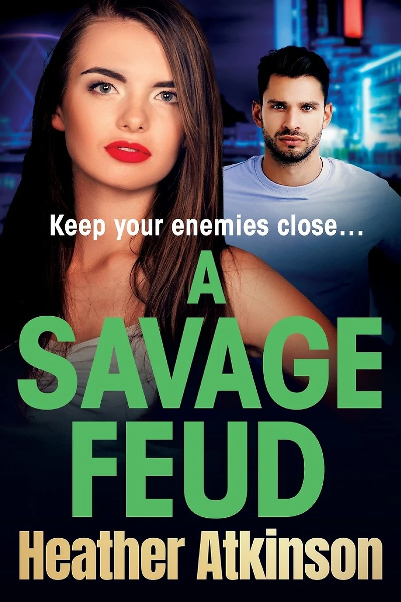 A Savage Feud: gritty, page-turning gangland thriller from Heather Atkinson