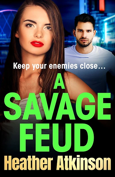 A Savage Feud: gritty, page-turning gangland thriller from Heather Atkinson