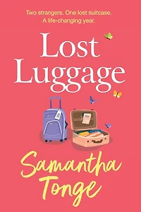 Lost Luggage: The perfect uplifting, feel-good read from Samantha Tonge, author of Under One Roof