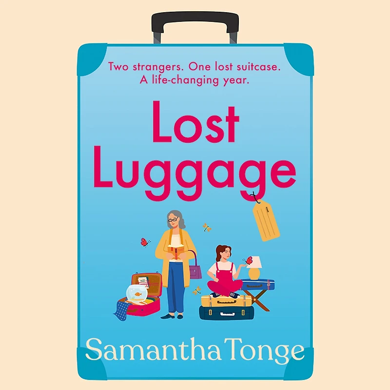 Lost Luggage: The perfect uplifting, feel-good read from Samantha Tonge, author of Under One Roof