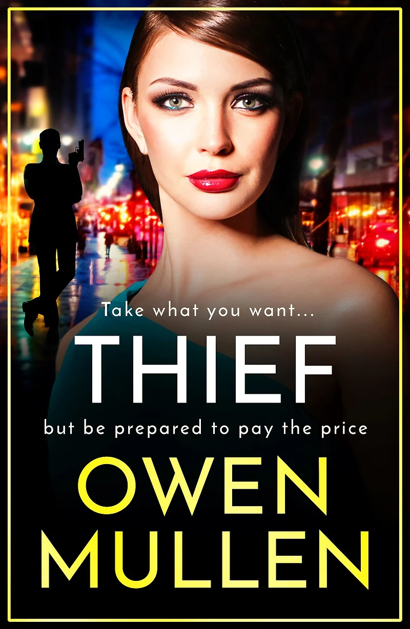 Thief: The gripping, addictive, gritty thriller from Owen Mullen