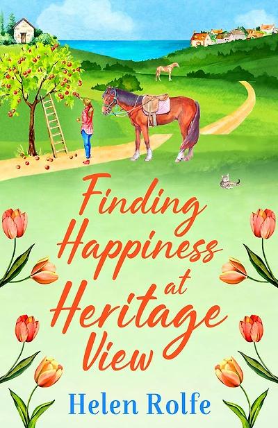 Finding Happiness at Heritage View: A heartwarming, feel-good read from Helen Rolfe