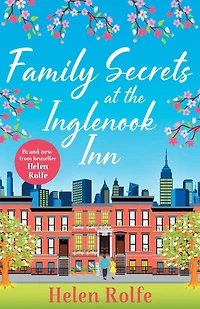 Family Secrets at the Inglenook Inn: A wonderful, romantic read from Helen Rolfe