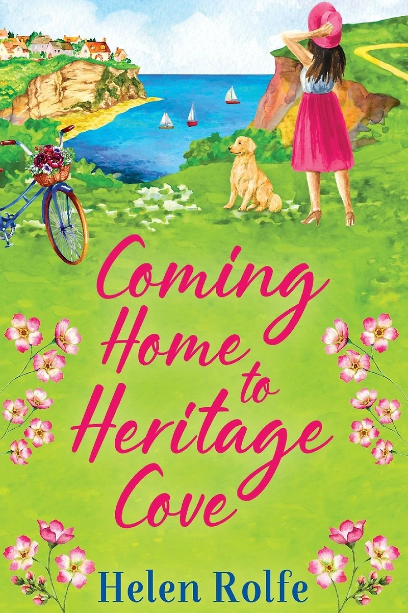 Coming Home to Heritage Cove: The feel-good, uplifting read from Helen Rolfe
