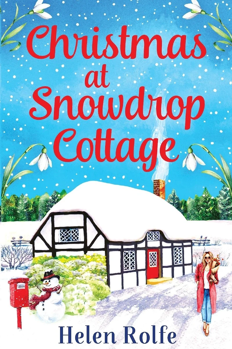 Christmas at Snowdrop Cottage: The perfect feel-good festive read from Helen Rolfe