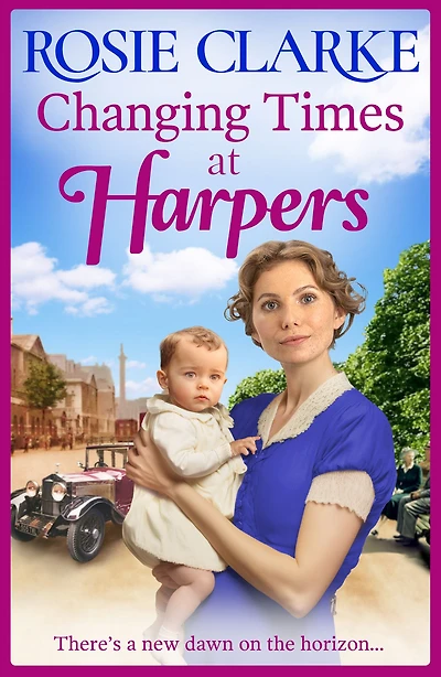 Changing Times at Harpers: Another instalment Rosie Clarke's historical saga series