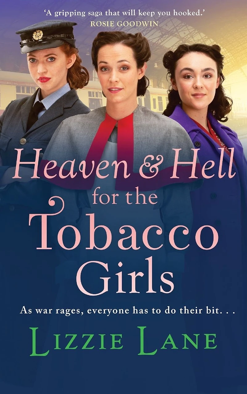 Heaven and Hell for the Tobacco Girls: A gritty, heartbreaking historical saga from Lizzie Lane