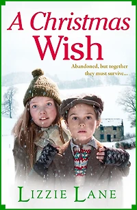A Christmas Wish: heartbreaking, festive historical saga from Lizzie Lane