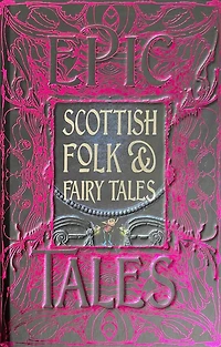 Scottish Folk & Fairy Tales: Epic Tales