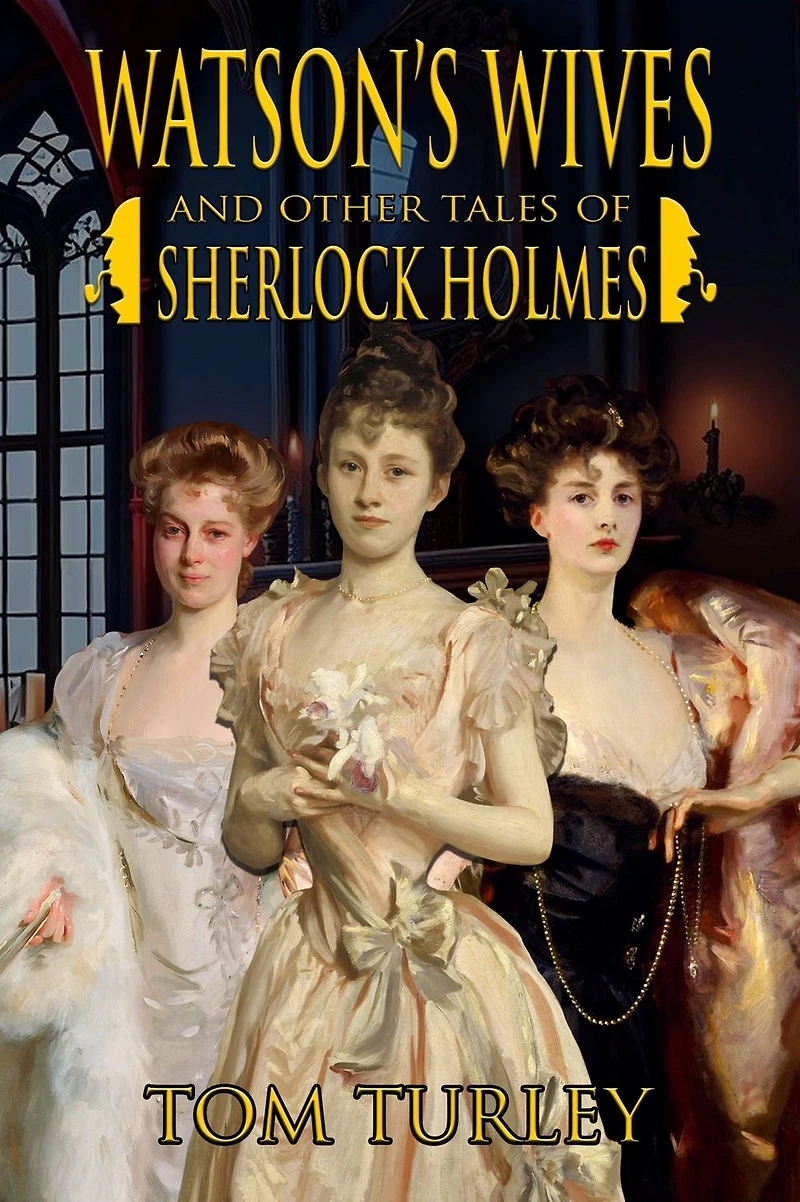 Watson's Wives and Other Tales of Sherlock Holmes
