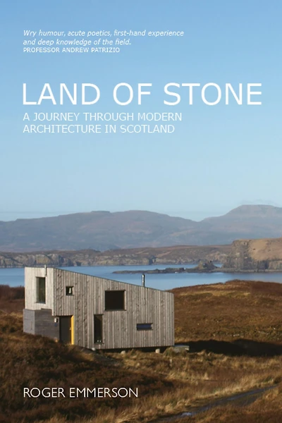 Land of Stone: A Journey Through Modern Architecture Scotland