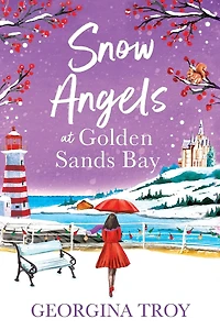 Snow Angels at Golden Sands Bay: Fall love with this uplifting winter romance from Georgina Troy