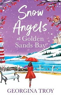 Snow Angels at Golden Sands Bay: Fall love with this uplifting winter romance from Georgina Troy