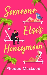 Someone Else's Honeymoon: A laugh-out-loud