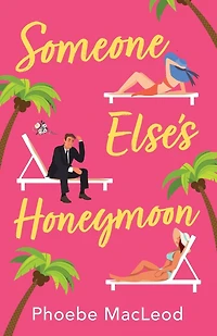Someone Else's Honeymoon: A laugh-out-loud