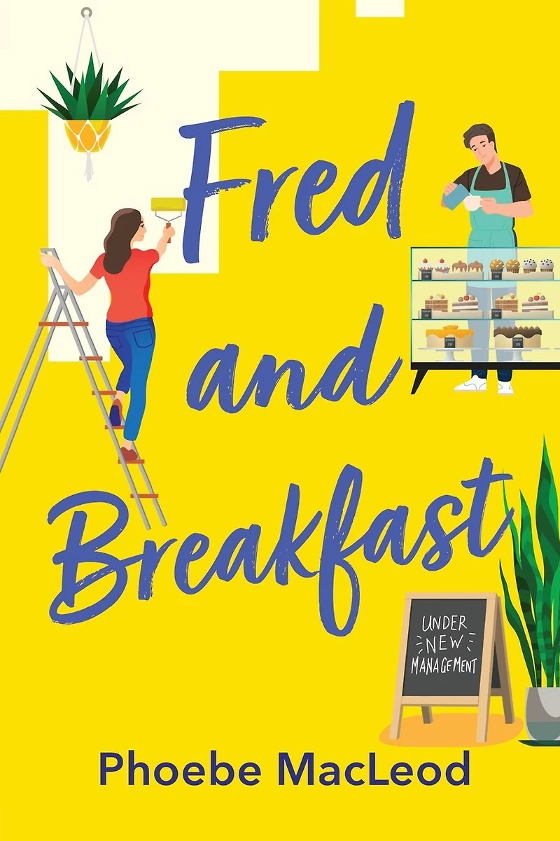Fred and Breakfast: A feel-good romantic comedy from Phoebe MacLeod