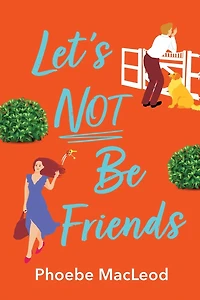 Let's Not Be Friends