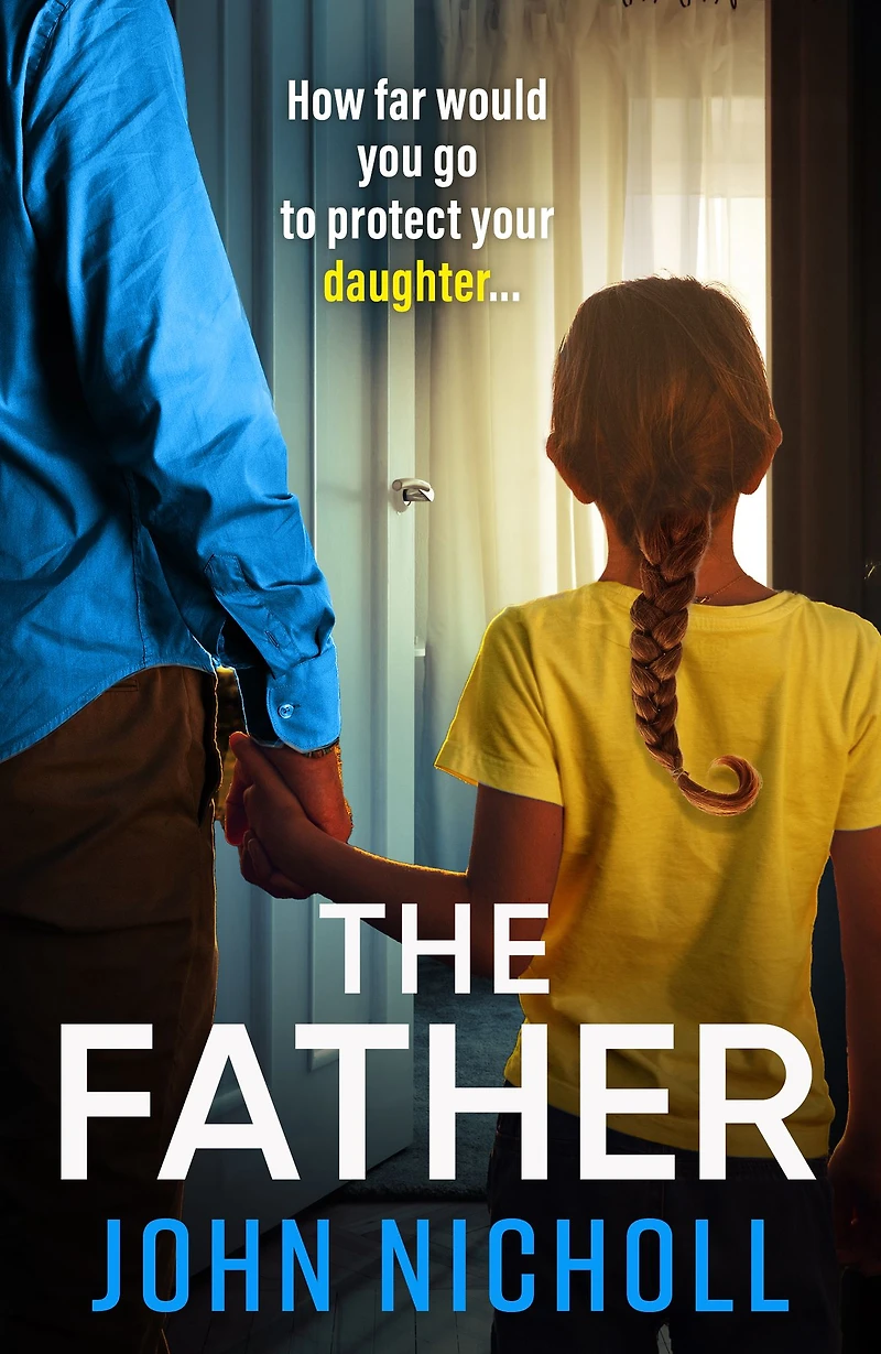 The Father: completely gripping crime thriller from John Nicholl