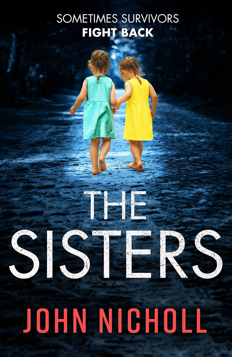 The Sisters: An absolutely gripping psychological thriller you won't be able to put down