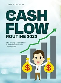 The Cashflow Routine 2022: Step By Guide To Earn A Passive Income From Decay options