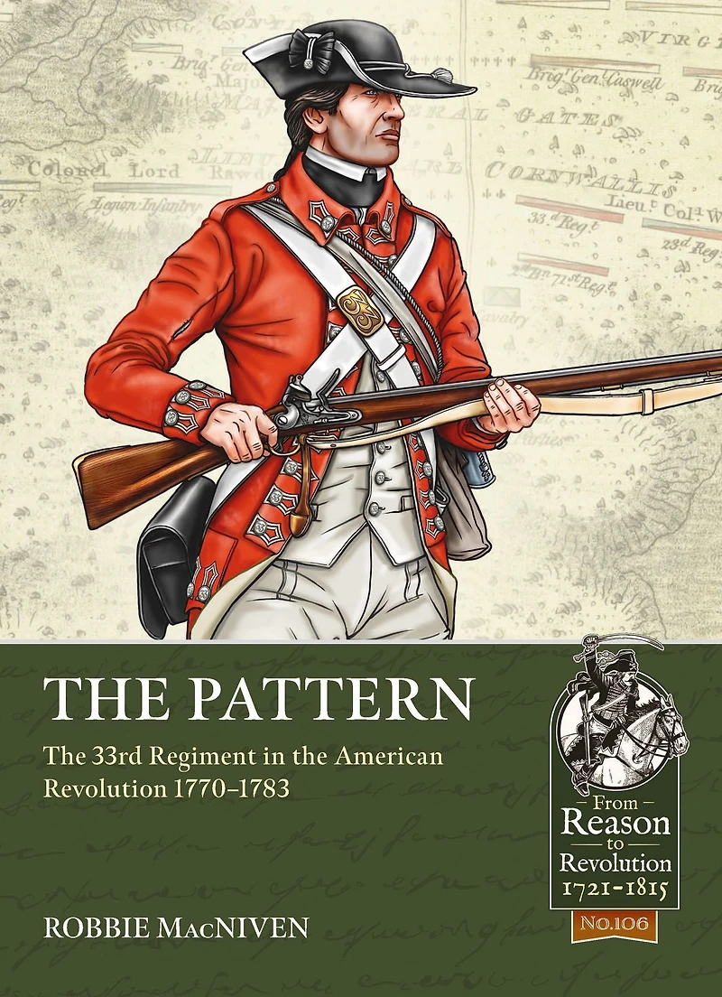 the Pattern: 33rd Regiment American Revolution 1770-1783