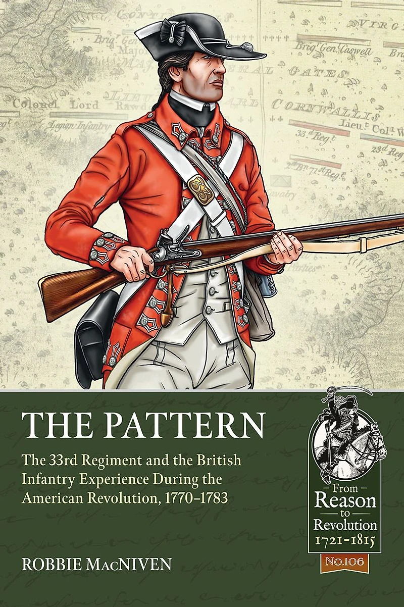 the Pattern: 33rd Regiment American Revolution 1770-1783