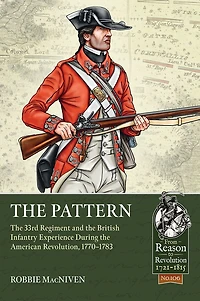 the Pattern: 33rd Regiment American Revolution 1770-1783