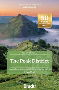 Peak District (Slow Travel): Local, characterful guides to Britain's special places