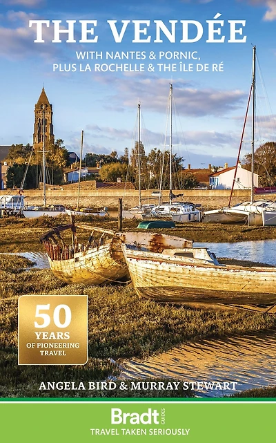 the Vendée: With Nantes & Pornic, plus La Rochelle and Île de Ré
