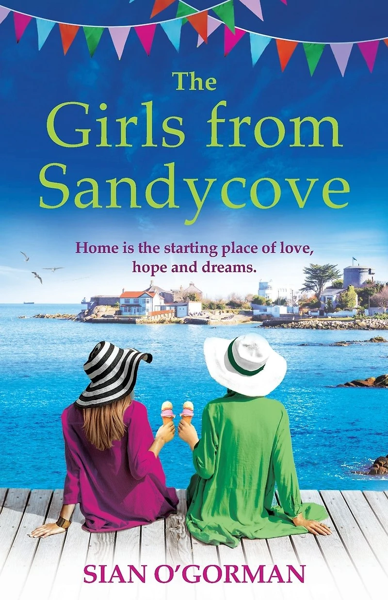 The Girls from Sandycove: beautifully heart-warming, uplifting book club pick Irish author Sian O'Gorman