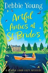 Artful Antics at St Bride's: A page-turning cozy murder mystery from Debbie Young