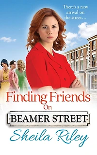 Finding Friends on Beamer Street: The start of a historical saga series by Sheila Riley