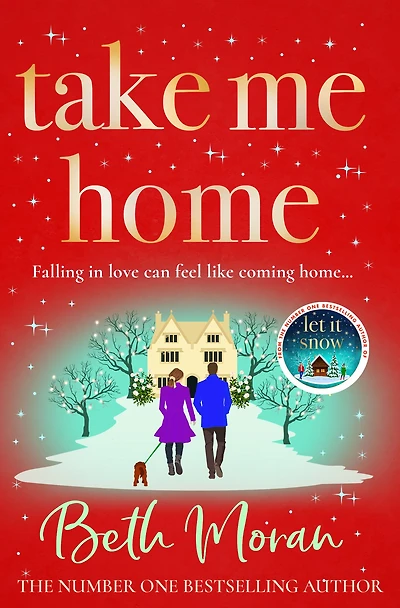 Take Me Home: The uplifting, heartwarming novel from BESTSELLER Beth Moran