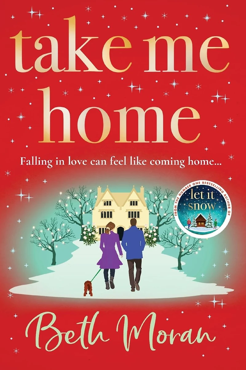 Take Me Home: The uplifting, heartwarming novel from BESTSELLER Beth Moran