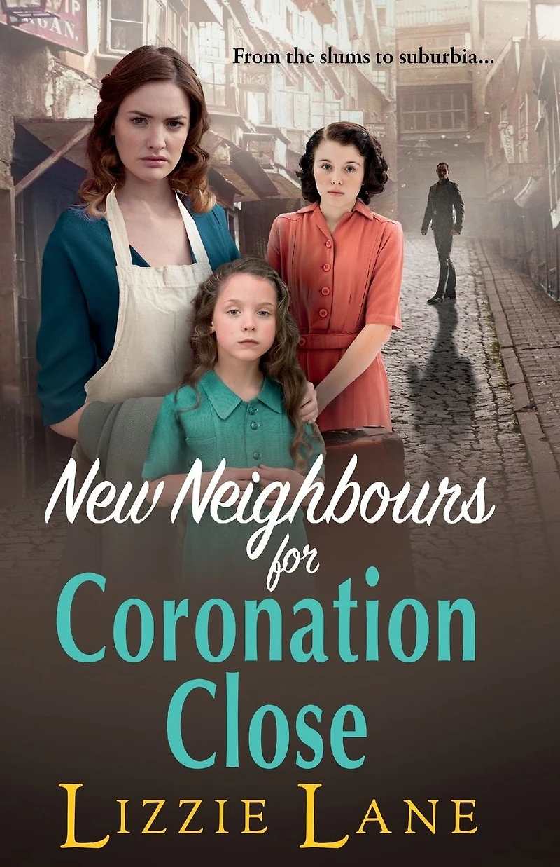 New Neighbours for Coronation Close: The start of a historical saga series by Lizzie Lane