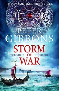 Storm of War: An action-packed historical adventure from award-winner Peter Gibbons