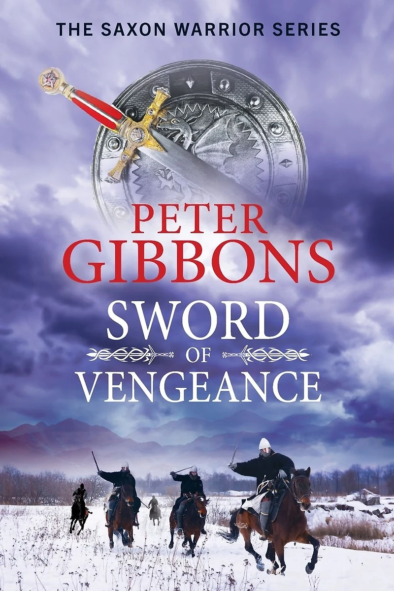 Sword of Vengeance: An action-packed, unforgettable historical adventure from Peter Gibbons