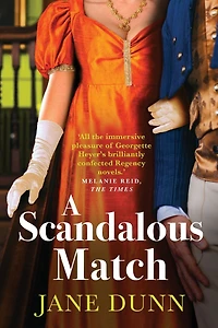 A Scandalous Match: The sparkling historical romance from Jane Dunn