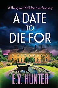 a Date To Die For: The start of cozy murder mystery series from E.V. Hunter