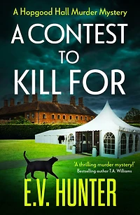 A Contest To Kill For: page-turning cozy murder mystery from E.V. Hunter