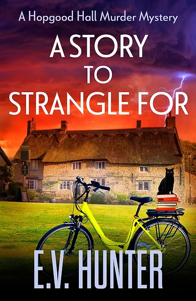 A Story to Strangle For: gripping cozy mystery full of twists and turns from E V Hunter