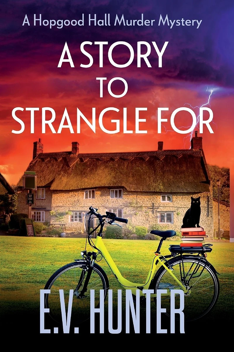 A Story to Strangle For: gripping cozy mystery full of twists and turns from E V Hunter