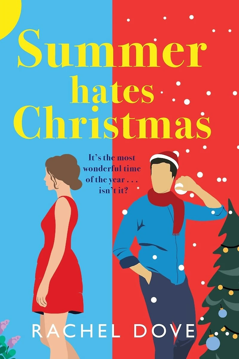 Summer Hates Christmas: A feel-good enemies-to-lovers romantic comedy from Rachel Dove