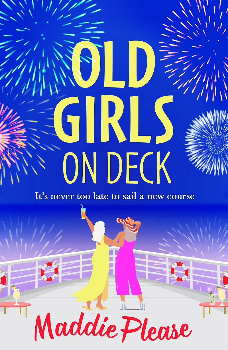 Old Girls on Deck: An uplifting, heart-warming read from BESTSELLER Maddie Please