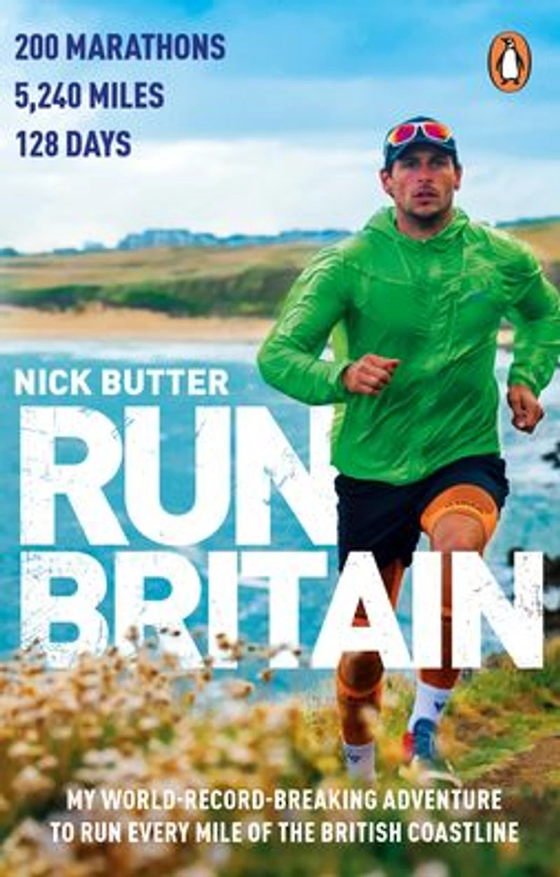 Run Britain: My World Record-Breaking Adventure to Every Mile of the British Coastline