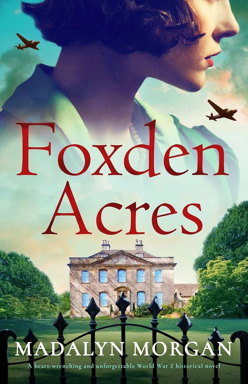 Foxden Acres: A heart-wrenching and unforgettable World War 2 historical novel