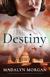 Destiny: A totally gripping and emotional World War 2 historical novel