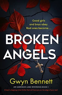 Broken Angels: A heart-stopping crime thriller that will have you on the edge of your seat