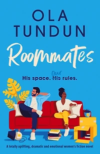 Roommates: A totally uplifting, dramatic and emotional women's fiction novel